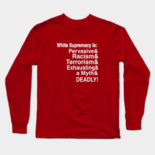 White Supremacy Is - Double-sided Long Sleeve T-Shirt